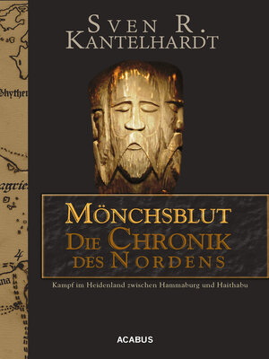 cover image of Mönchsblut--Die Chronik des Nordens. Kampf im Heidenland zwischen Hammaburg und Haithabu